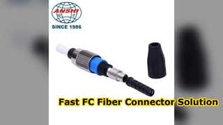 Fast FC Fiber Optic Connector โซลูชันการประกอบภาคสนามที่ง่ายดาย